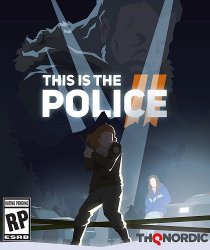 This Is the Police 2 [v 1.0.7] (2018) PC | RePack  xatab